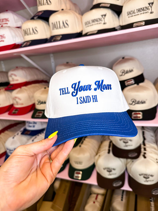 Tell Your Mom Hat