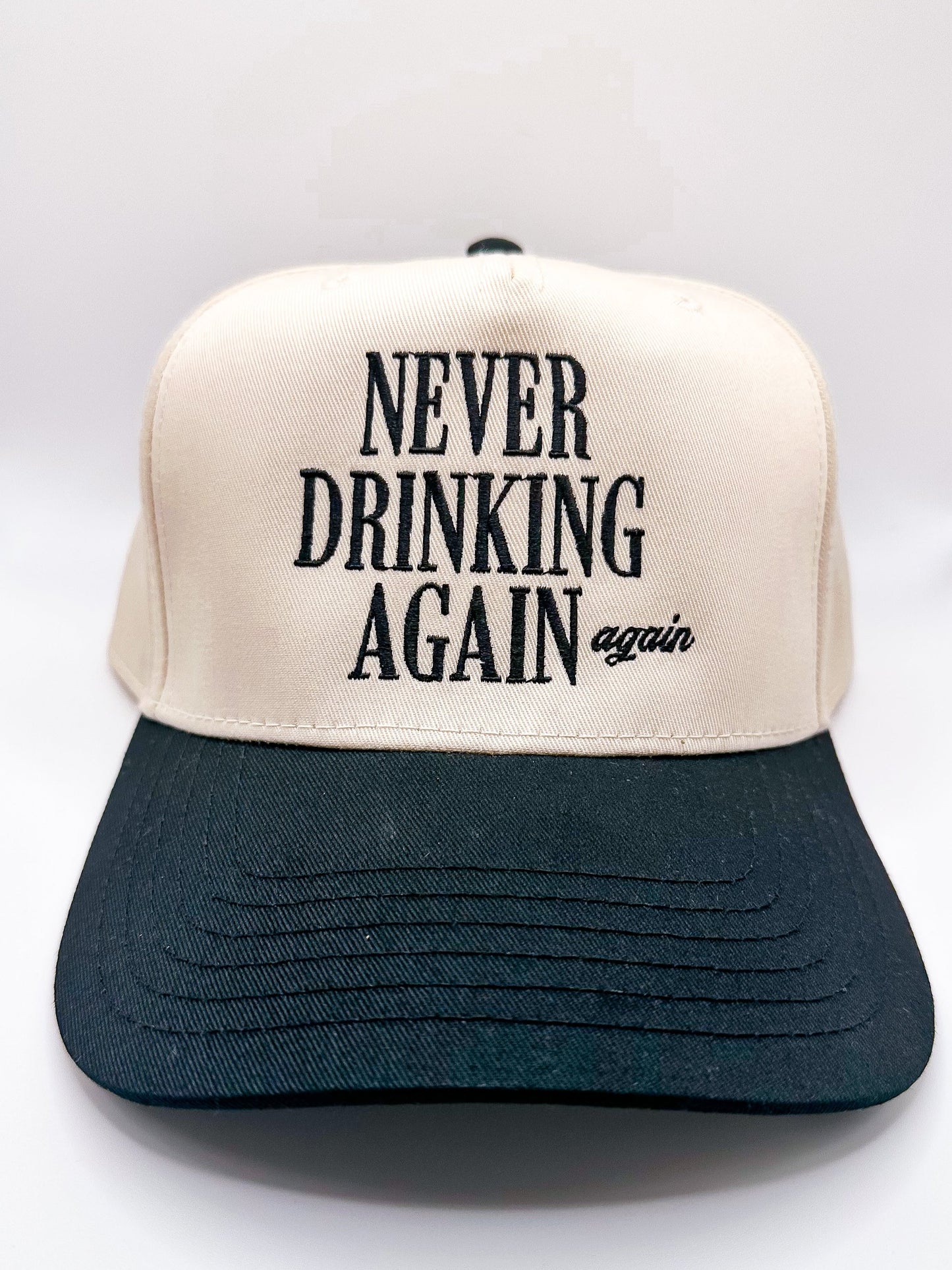 Never Drinking Again Hat