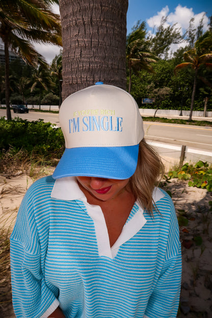If You're Rich I'm Single Hat